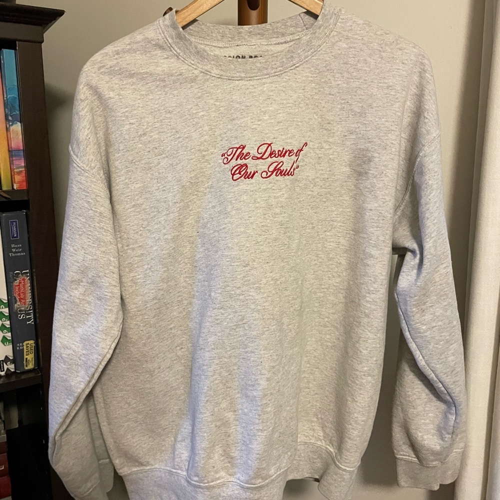 "The Desire of our Souls" Passion Crewneck